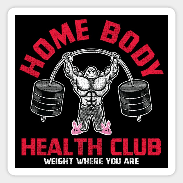 Home Body Health Club Magnet by toadyco